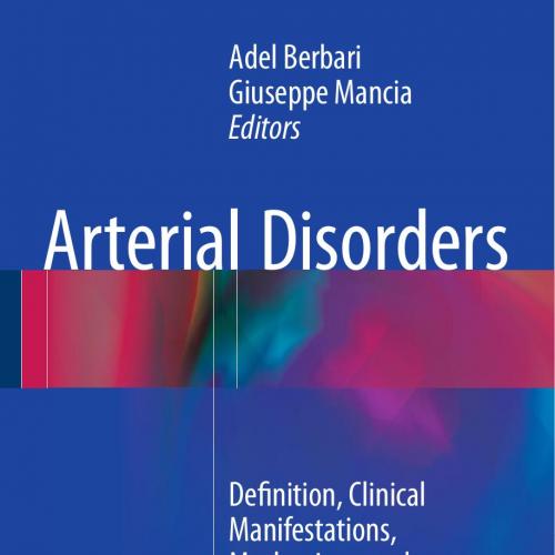 Arterial Disorders Definition, Clinical Manifestations, Mechanisms and Therapeutic Approaches