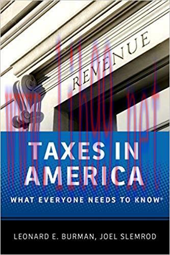 Taxes in America: What Everyone Needs to Know® 1st Edition,
