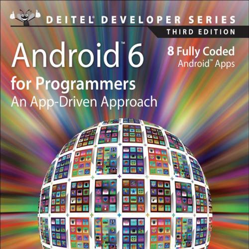 Android 6 for Programmers An App-Driven Approach 3rd Edition - Paul Deitel & Harvey Deitel & Al...