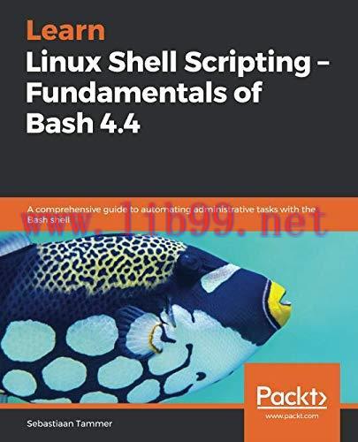 [FOX-Ebook]Learn Linux Shell Scripting – Fundamentals of Bash 4.4