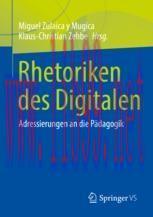 [PDF]Rhetoriken des Digitalen: Adressierungen an die Pädagogik