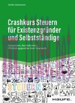 [PDF]Crashkurs Steuern für Existenzgründer und Selbstständige: Steuerarten, Rechtsformen, Pflic...