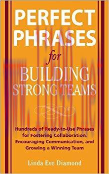(PDF)Perfect Phrases for Building Strong Teams: Hundreds of Ready-to-Use Phrases for Fostering ...