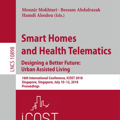 2018_Book_Smart Homes and Health Telematics, Designing a Better Future Urban Assisted Living