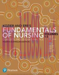 Test Bank for Kozier and Erb’s Fundamentals of Nursing 4th Australia Edition by Audrey Berman