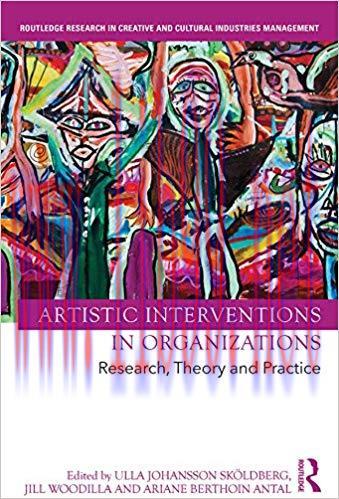 (PDF)Artistic Interventions in Organizations: Research, Theory and Practice (Routledge Research...