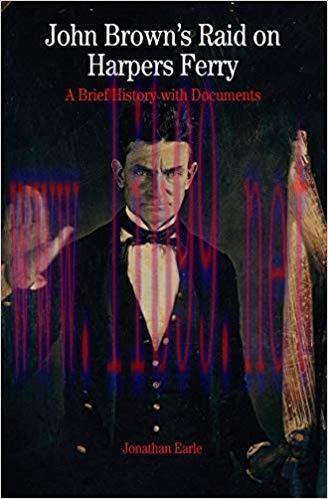 (PDF)John Brown’s Raid on Harpers Ferry: A Brief History with Documents (Bedford Series in Hist...