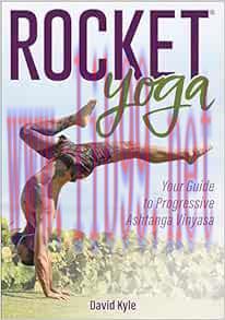 [AME]Rocket® Yoga: Your Guide to Progressive Ashtanga Vinyasa (Original PDF)