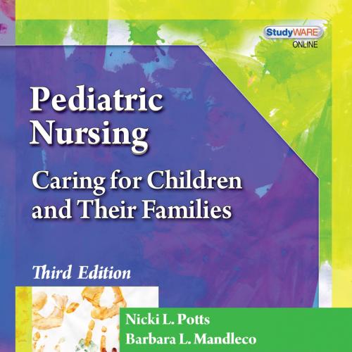 Pediatric Nursing-Caring for Children and Their Families,3rd Edition