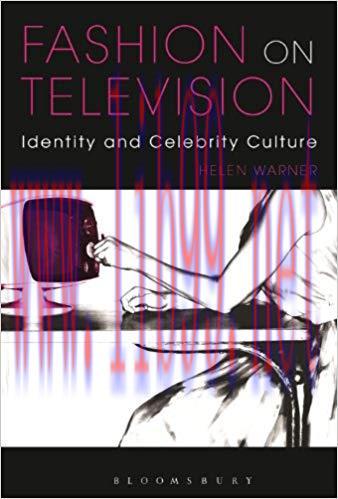 Fashion on Television: Identity and Celebrity Culture 1st Edition,