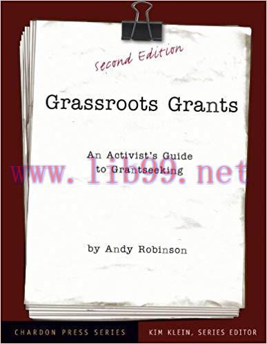 Grassroots Grants: An Activist’s Guide to Grantseeking (Kim Klein’s Fundraising Series Book 13)...