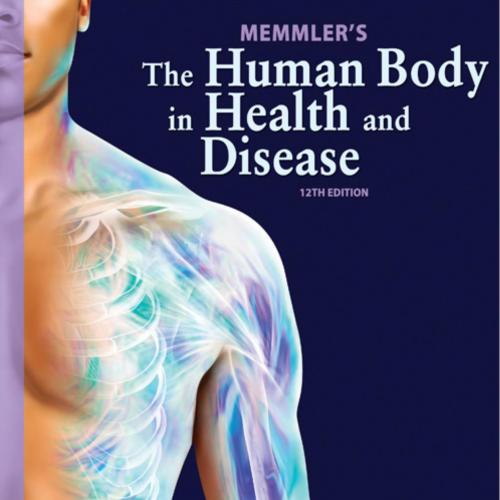 Human Body in Health and Disease 12th Edition, The