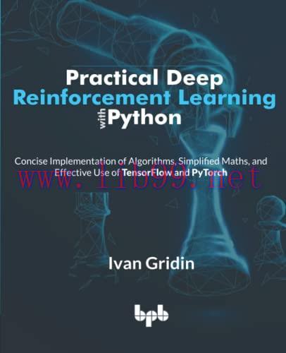 [FOX-Ebook]Practical Deep Reinforcement Learning with Python: Concise Implementation of Algorit...