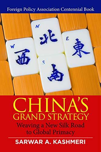 (PDF)China’s Grand Strategy Weaving a New Silk Road to Global Primacy