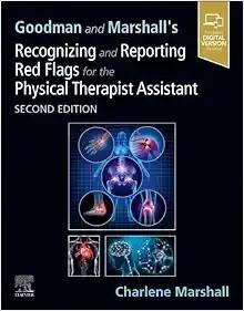 [AME]Goodman and Marshall's Recognizing and Reporting Red Flags for the Physical Therapist Assi...