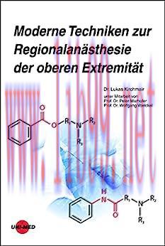 [AME]Moderne Techniken zur Regionalanästhesie der oberen Extremität (UNI-MED Science) (German E...