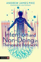 [AME]Intention and Non-Doing in Therapeutic Bodywork (Original PDF)