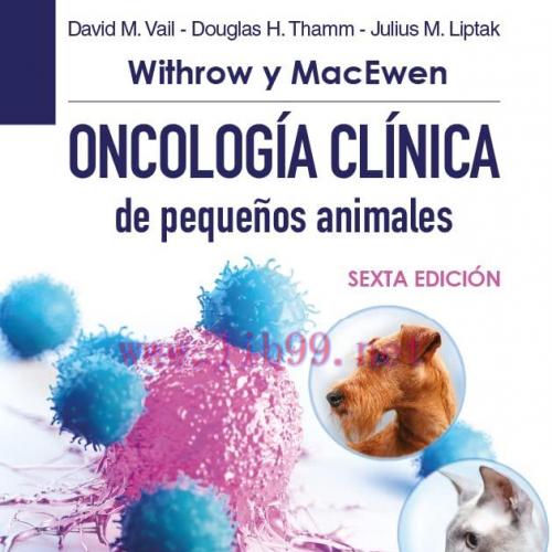 [AME]Withrow y MacEwen Oncología clínica de pequeños animales (6.ª Edición) (EPUB)
