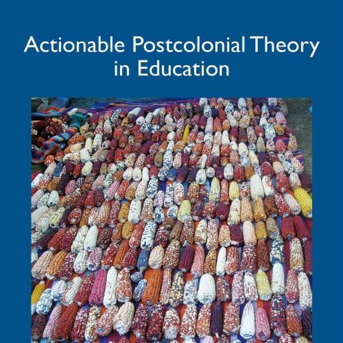 Actionable Postcolonial Theory in Education