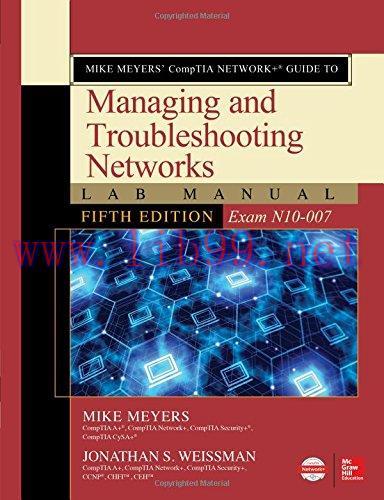 [FOX-Ebook]Mike Meyers’ CompTIA Network+ Guide to Managing and Troubleshooting Networks Lab Man...