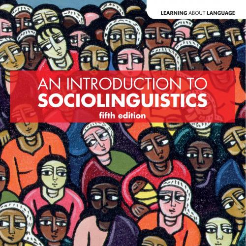 Introduction to Sociolinguistics 5th Edition, An - Holmes, Janet; Wilson, Nick;