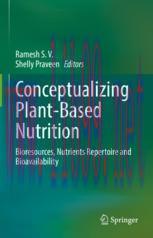[PDF]Conceptualizing Plant-Based Nutrition: Bioresources, Nutrients Repertoire and Bioavailabil...