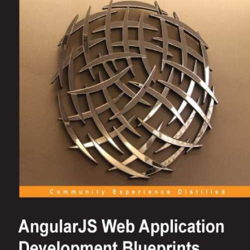 AngularJS Web Application Development Blueprints