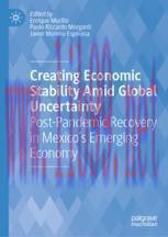 [PDF]Creating Economic Stability Amid Global Uncertainty: Post-Pandemic Recovery in Mexico’s Em...