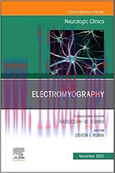 [AME]Electromyography, An Issue of Neurologic Clinics (Volume 39-4) (The Clinics: Internal Medi...