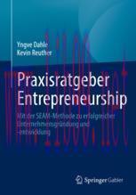 [PDF]Praxisratgeber Entrepreneurship: Mit der SEAM-Methode zu erfolgreicher Unternehmensgründun...