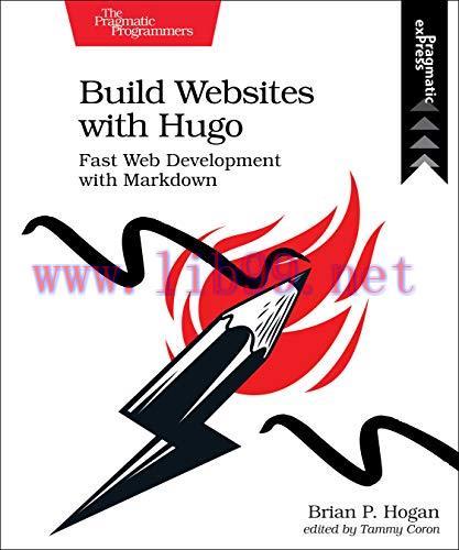 [FOX-Ebook]Build Websites with Hugo: Fast Web Development with Markdown