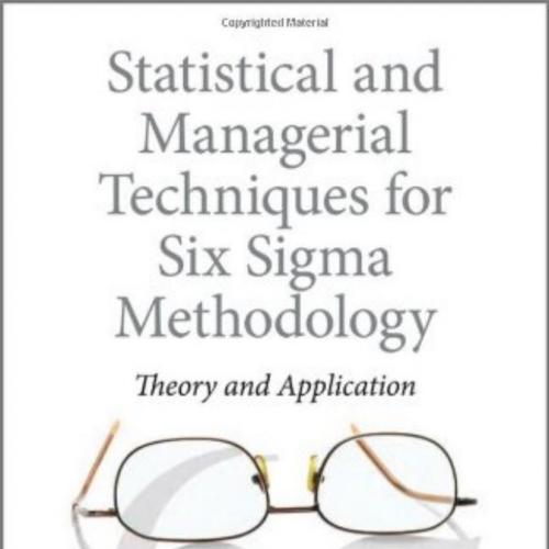Statistical and Managerial Techniques Six Sigma Methodology