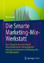 [PDF]Die Smarte Marketing-Mix-Werkstatt: Eine Lösung für die unterschätzte Herausforderung der ...