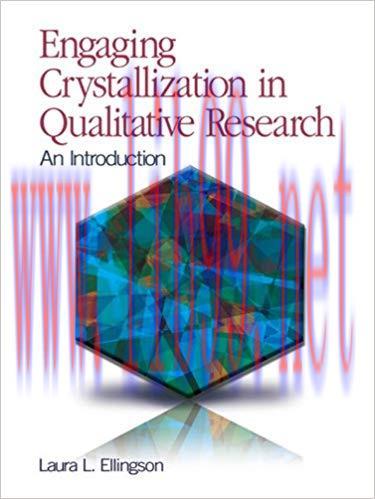 Engaging Crystallization in Qualitative Research: An Introduction 1st Edition,