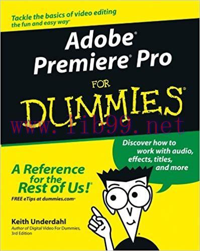 Adobe® Premiere® Pro For Dummies® (For Dummies (Computers)) 1st Edition,