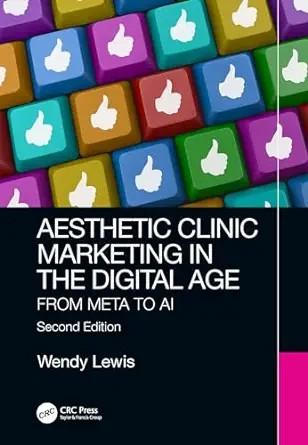 [AME]Aesthetic Clinic Marketing in the Digital Age: From_ Meta to AI, 2nd Edition (EPUB)