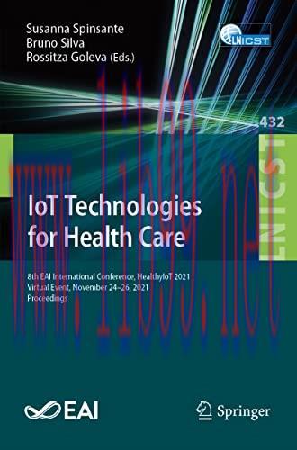 [AME]IoT Technologies for Health Care: 8th EAI International Conference, HealthyIoT 2021, Virtu...