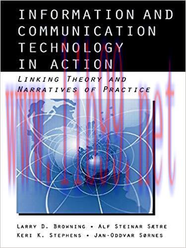 Information and Communication Technologies in Action: Linking Theories and Narratives of Practi...