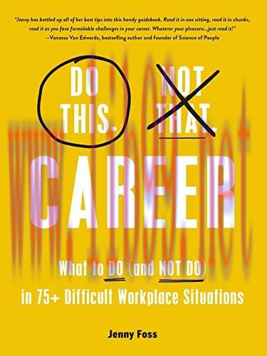 [FOX-Ebook]Do This, Not That: Career: What to Do (and NOT Do) in 75+ Difficult Workplace Situat...