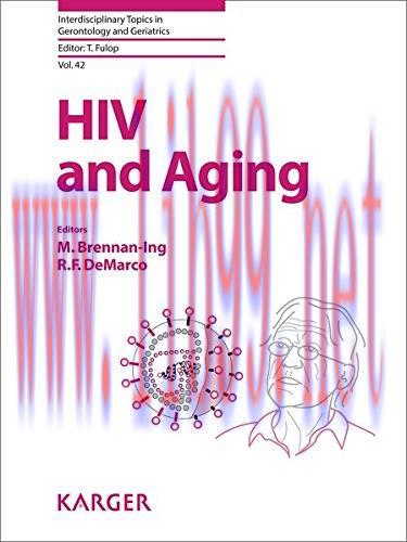 [AME]HIV and Aging (Interdisciplinary Topics in Gerontology and Geriatrics, Vol. 42) (PDF)
