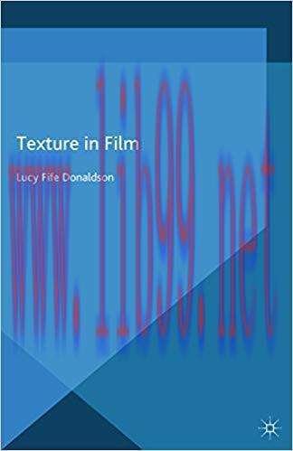 Texture In Film (Palgrave Close Readings in Film and Television) 2014 Edition,