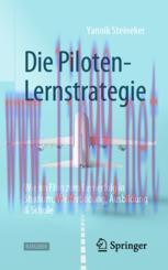 [PDF]Die Piloten-Lernstrategie: Wie im Flug zum Lernerfolg in Studium, Weiterbildung, Ausbildun...