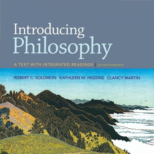 Introducing Philosophy A Text with Integrated Readings 11th Edition - Wei Zhi