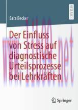 [PDF]Der Einfluss von Stress auf diagnostische Urteilsprozesse bei Lehrkräften