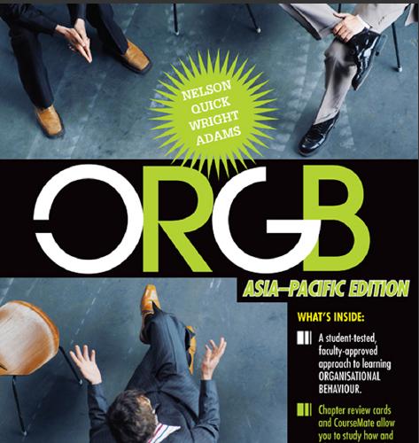 (Test Bank)ORGB 1st Asia Pacific Edition 1e by Debra L. Nelson.zip