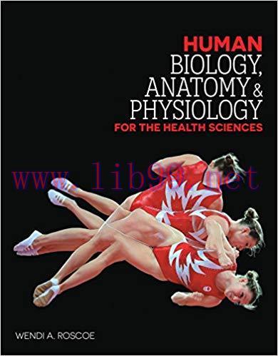 [PDF]Human Biology, Anatomy and Physiology for the Health Sciences [Wendi Roscoe]