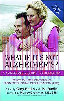 (PDF)What If It’s Not Alzheimer’s?: A Caregiver’s Guide To Dementia 3rd Edition