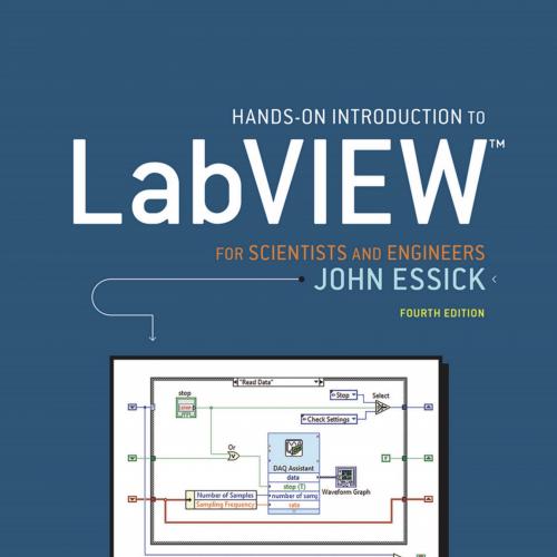 Hands-On Introduction to LabVIEW for Scientists and Engineers 4th By John Essick Dr - Wei Zhi