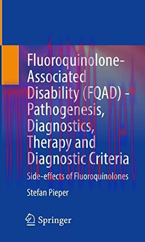 [AME]Fluoroquinolone-Associated Disability (FQAD) – Pathogenesis, Diagnostics, Therapy and Diag...