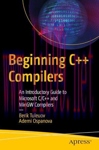 [FOX-Ebook]Beginning C++ Compilers: An Introductory Guide to Microsoft C/C++ and MinGW Compiler...